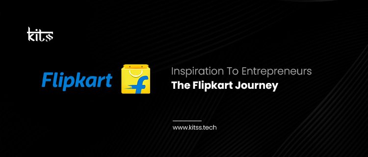 Inspiration To Entrepreneurs – The Flipkart Journey