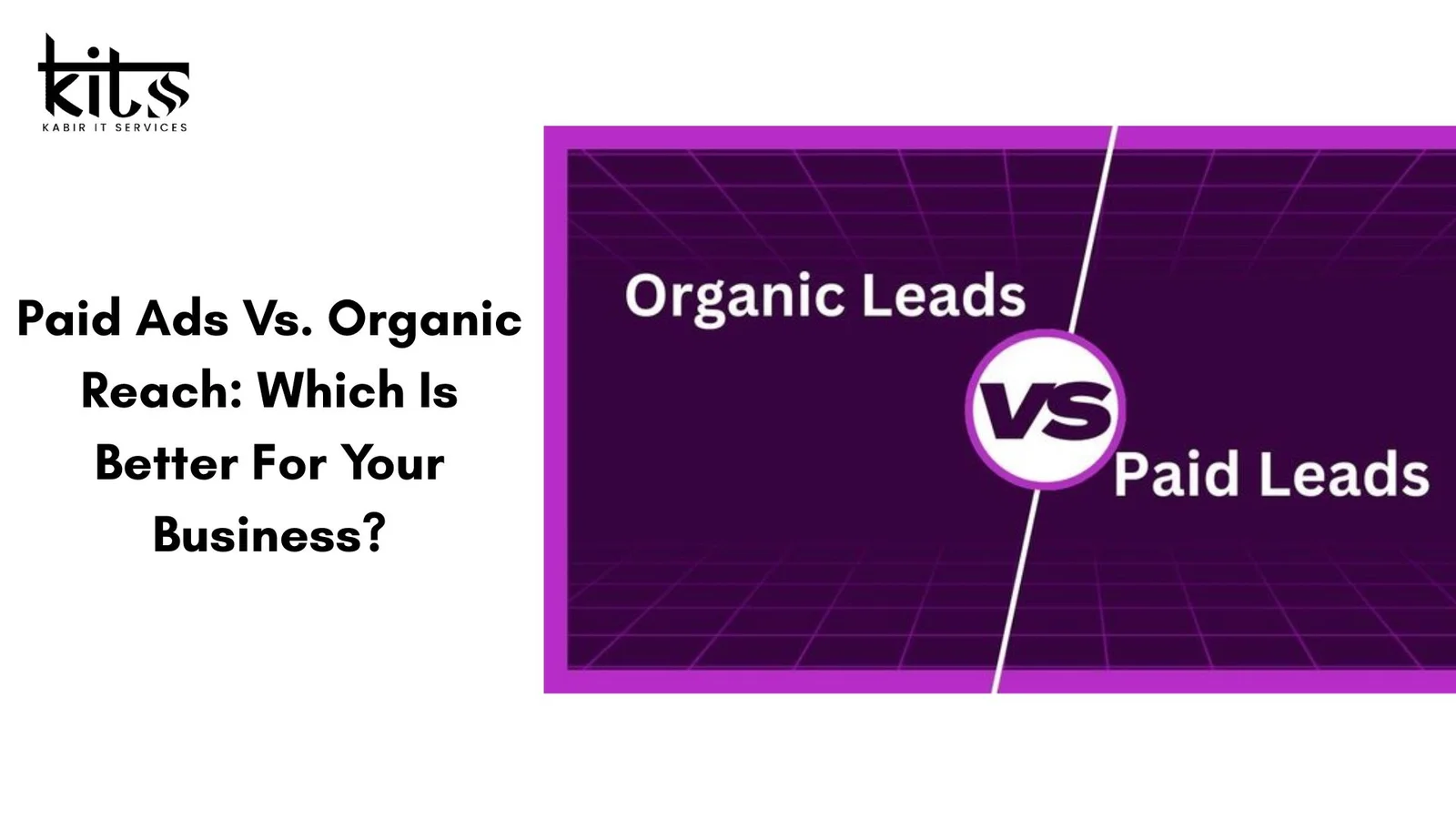Paid Ads Vs. Organic Reach: Which Is Better For Your Business?