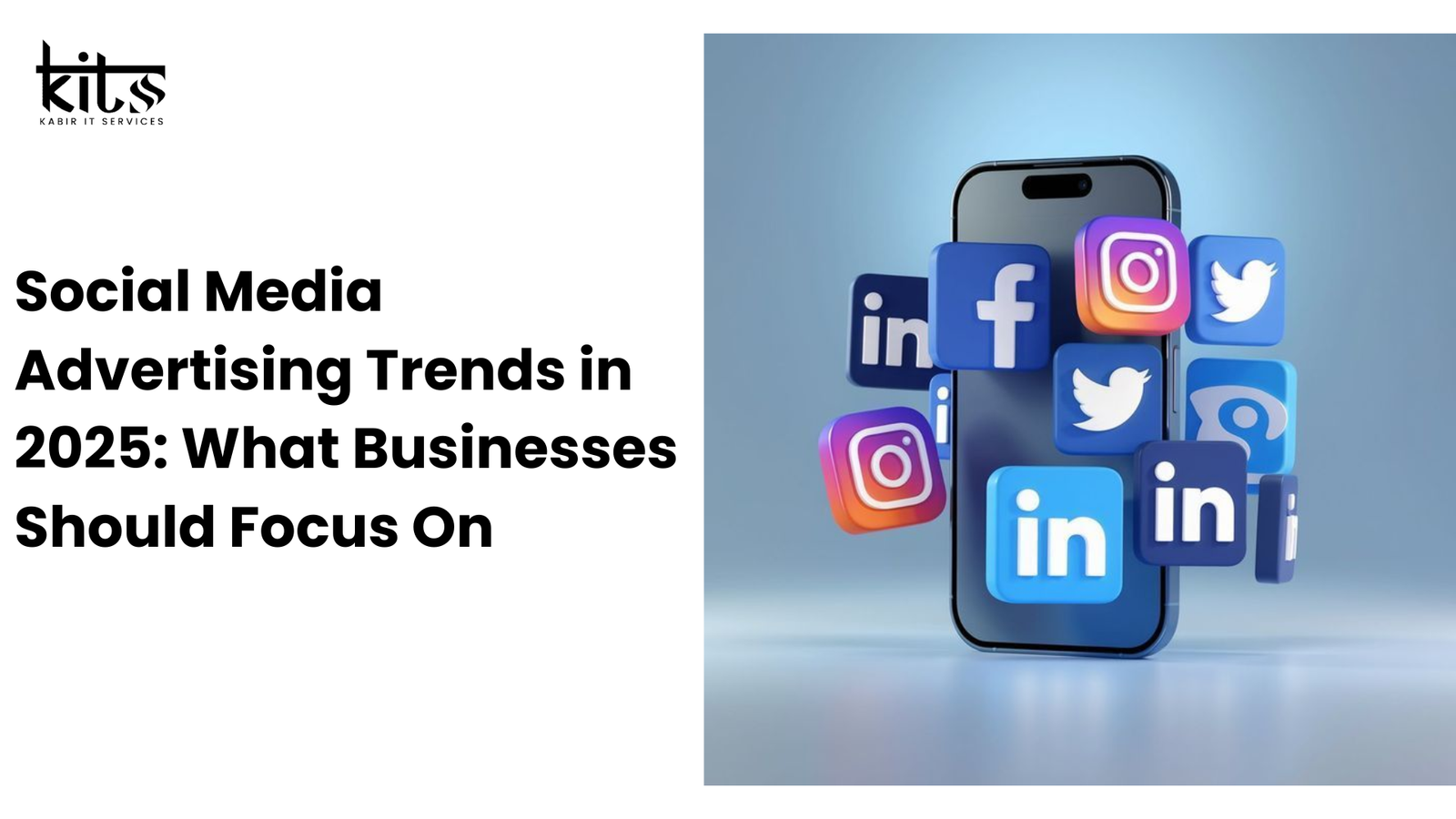 Social Media Advertising Trends in 2025: What Businesses Should Focus On