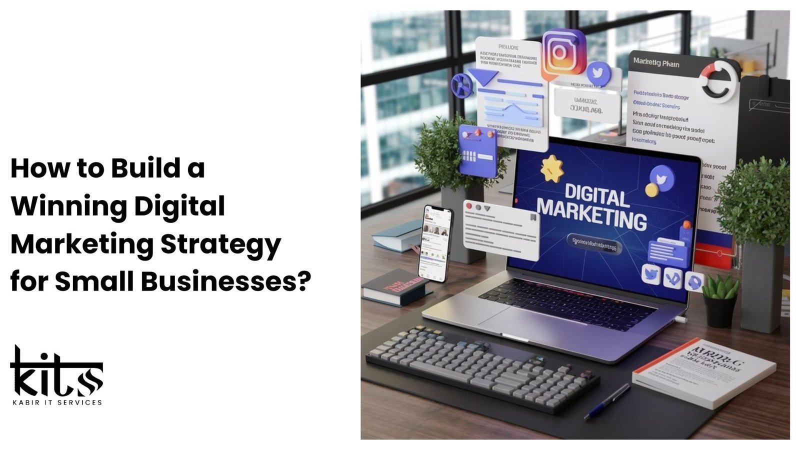 How to Build a Winning Digital Marketing Strategy for Small Businesses?