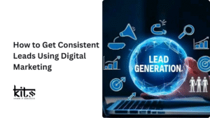 How to Get Consistent Leads Using Digital Marketing