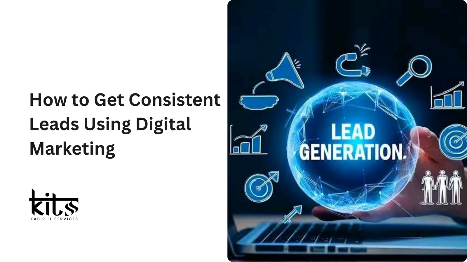 How to Get Consistent Leads Using Digital Marketing