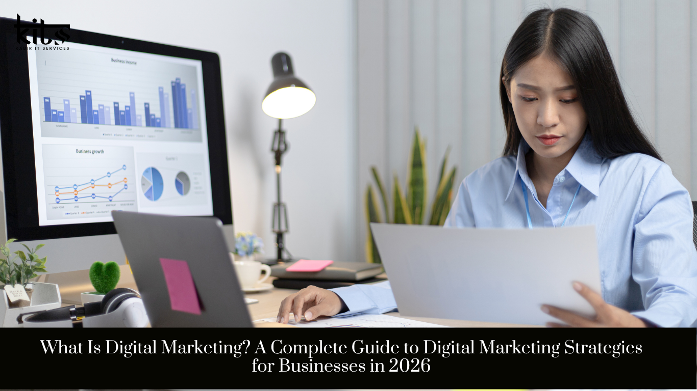 What Is Digital Marketing? A Complete Guide to Digital Marketing Strategies for Businesses in 2026